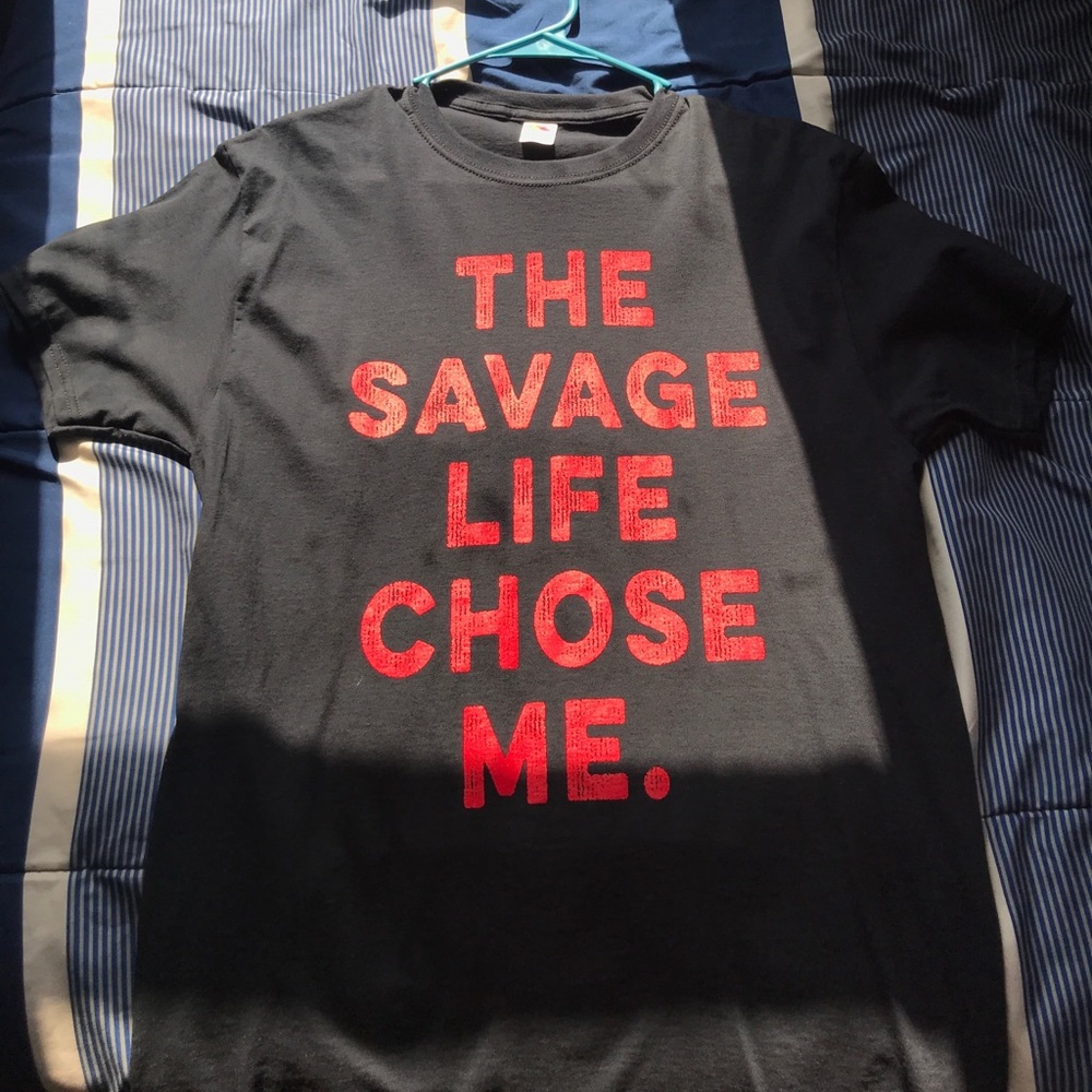 The savage life chose me shirt never worn